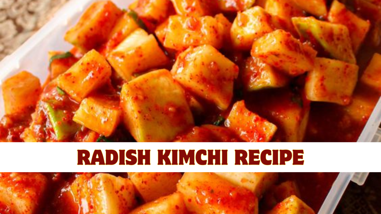 Radish kimchi Recipe